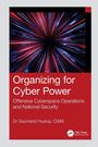Gazmend Huskaj: Organizing for Cyber Power, Buch