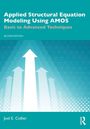 Joel E. Collier: Applied Structural Equation Modeling Using AMOS, Buch