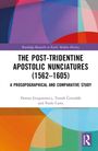 "The Post-Tridentine Apostolic Nunciatures (1562–1605)" von Dorota Gregorowicz, Tomas Černušák, Paolo Carta. Routledge-Logo unten rechts.