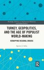 "TURKEY, GEOPOLITICS, AND THE AGE OF POPULIST WORLD-MAKING" von Spyros A. Sofos, blaue Abstraktion mit gelben Kreisen.