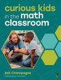 „curious kids in the math classroom“, Zak Champagne, Vorwort von Chris Nho. Darstellung: Erwachsener und Kind im Gespräch.