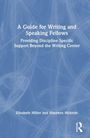 Elisabeth L. Miller: A Guide for Writing and Speaking Fellows, Buch
