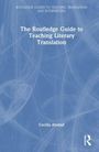 Cecilia Alvstad: The Routledge Guide to Teaching Literary Translation, Buch