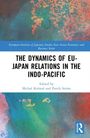 The Dynamics of EU-Japan Relations in the Indo-Pacific, Buch