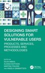 Designing Smart Solutions for Vulnerable Users, Buch