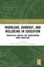 Workload, Burnout, and Wellbeing in Education, Buch