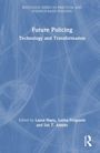"Future Policing: Technology and Transformation." Herausgegeben von Laura Huey, Lorna Ferguson, Ian T. Adams. Blaue abstrakte Linien.