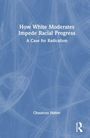 Chauncey Maher: The White Moderate, Buch