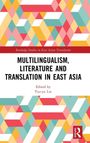 Multilingualism, Literature and Translation in East Asia, Buch