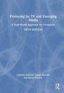 "Producing for TV and Emerging Media: A Real-World Approach for Producers, FIFTH EDITION, Cathrine Kellison, Dustin Morrow, Kacey Morrow." Blauer Hintergrund mit weißen Linien.