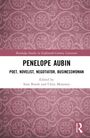 "Routledge Studies in Eighteenth-Century Literature. PENELOPE AUBIN. POET, NOVELIST, NEGOTIATOR, BUSINESSWOMAN. Edited by Stan Booth and Chris Mounsey." Pinkes, ornamental gemustertes Cover.