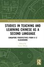 Text: "Studies in Teaching and Learning Chinese as a Second Language: Singapore Perspectives from K-12 Classrooms". In Grün gehalten.