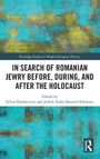 Titel: "In Search of Romanian Jewry Before, During, and After the Holocaust". Editor: Sylvia Hershcovitz, Judith Tydor Baumel-Schwartz. Hintergrund mit blauer und goldener Textur.