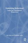 "Embodying Motherhood: Indian and Transnational Perspectives" von Anu Aneja und Shubhangi Vaidya. Blaues, minimalistisches Design.
