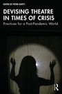 Titel: "Devising Theatre in Times of Crisis". Silhouette einer Person hinter einem Vorhang mit erhobenen Händen.