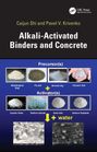 Titel: Alkali-Activated Binders and Concrete. Diagramm mit Vorläufer-, Aktivator-Materialien und Wasser zur Herstellung von Beton.