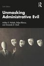 "Unmasking Administrative Evil, Sixth Edition. Autoren: Ashley E. Nickels, Felipe Blanco, Amanda D. Clark. Illustration: Anzugträger, Masken."