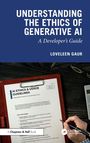 "Understanding the Ethics of Generative AI: A Developer's Guide" von Loveleen Gaur. Klemmbrett mit Richtlinien.