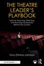 Text: "The Theatre Leader's Playbook. Tools for Teaching, Directing, and Running the Business Behind the Curtain. Tony Cimino-Johnson." Ein Mensch sitzt allein in einem leeren Theater.