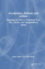 Jason Anker: Acceptance, Attitude and Action, Buch