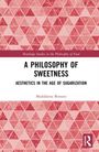 Titel: "A Philosophy of Sweetness: Aesthetics in the Age of Sugarization." Autorin: Maddalena Borsato. Roter geometrischer Hintergrund.