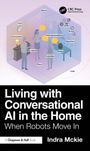 Text: "Living with Conversational AI in the Home: When Robots Move In" von Indra Mckie. Illustration von Menschen und Robotern.