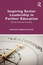 Inspiring Senior Leadership in Further Education, Buch