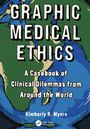 „GRAPHIC MEDICAL ETHICS: A Casebook of Clinical Dilemmas from Around the World“ von Kimberly R. Myers. Globushintergrund.
