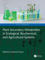 Plant Secondary Metabolites in Ecological, Biochemical, and Agricultural Systems, Buch