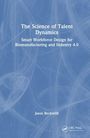 . Jason Beckwith: The Science of Talent Dynamics, Buch