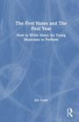 "The First Notes and The First Year. How to Write Music for Young Musicians to Perform. Jim Coyle." Blau mit weißen Linien.