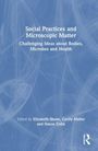 Social Practices and Microscopic Matter, Buch