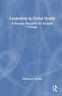 Obidimma Ezezika: Leadership in Global Health, Buch