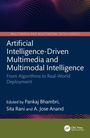 "Artificial Intelligence-Driven Multimedia and Multimodal Intelligence. Herausgeber: Pankaj Bhambri, Sita Rani, A. Jose Anand."