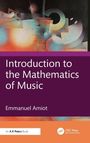 Titel: "Introduction to the Mathematics of Music". Autor: Emmanuel Amiot. Farbige, abstrakte Illustration im Hintergrund.