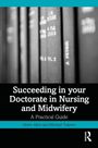 "Succeeding in your Doctorate in Nursing and Midwifery: A Practical Guide" von Helen Allen und Michael Traynor. Bücherregal.