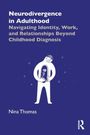 "Neurodivergence in Adulthood: Navigating Identity, Work, and Relationships Beyond Childhood Diagnosis" von Nina Thomas. Eine Illustration zeigt eine Figur mit einem Blumenstrauß umgeben von kleinen Sternen.
