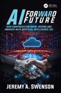 „AI Forward Future“, darunter ein digitaler Handschlag, Wolken-Icon. Unten: „Jeremy A. Swenson“.