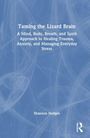Shannon Hodges: Taming the Lizard Brain, Buch