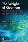 Tristan Hübsch: The Weight of Quantum, Buch