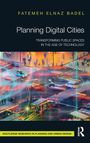 Fatemeh Elnaz Badel: Planning Digital Cities, Buch