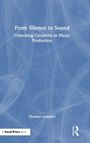 "From Silence to Sound: Unlocking Creativity in Music Production" von Thomas Lemmer. Abstrakt blaue Hintergrundgrafik.