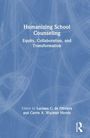 Titel: "Humanizing School Counseling: Equity, Collaboration, and Transformation". Herausgeber: Luciana C. de Oliveira, Carrie A. Wachter Morris. Blaues Hintergrunddesign.