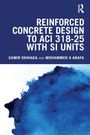 Mohammed H Arafa: Reinforced Concrete Design to ACI 318-25 with SI Units, Buch