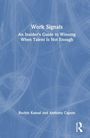 "Work Signals: An Insider's Guide to Winning When Talent Is Not Enough" von Ruchin Kansal und Anthony Caputo. Blau abstrakt.