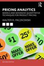 PRICING ANALYTICS, Walter R. Paczkowski. Bunte Preisschilder mit Aufschriften wie "$1", "25¢", "MAKE OFFER".