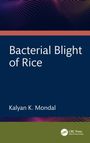 Kalyan K. Mondal: Bacterial Blight of Rice, Buch
