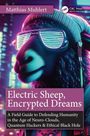 Matthias Muhlert: Electric Sheep, Encrypted Dreams, Buch