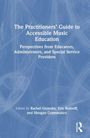 The Practitioners' Guide to Accessible Music Education, Buch