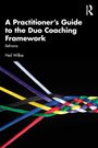 Neil Wilkie: A Practitioner's Guide to the Duo Coaching Framework, Buch